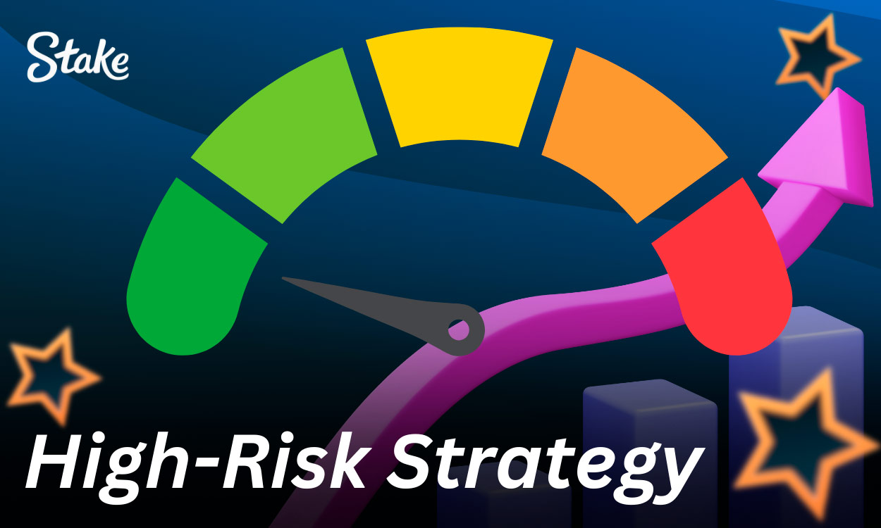 High-risk strategies are ideal for experienced players