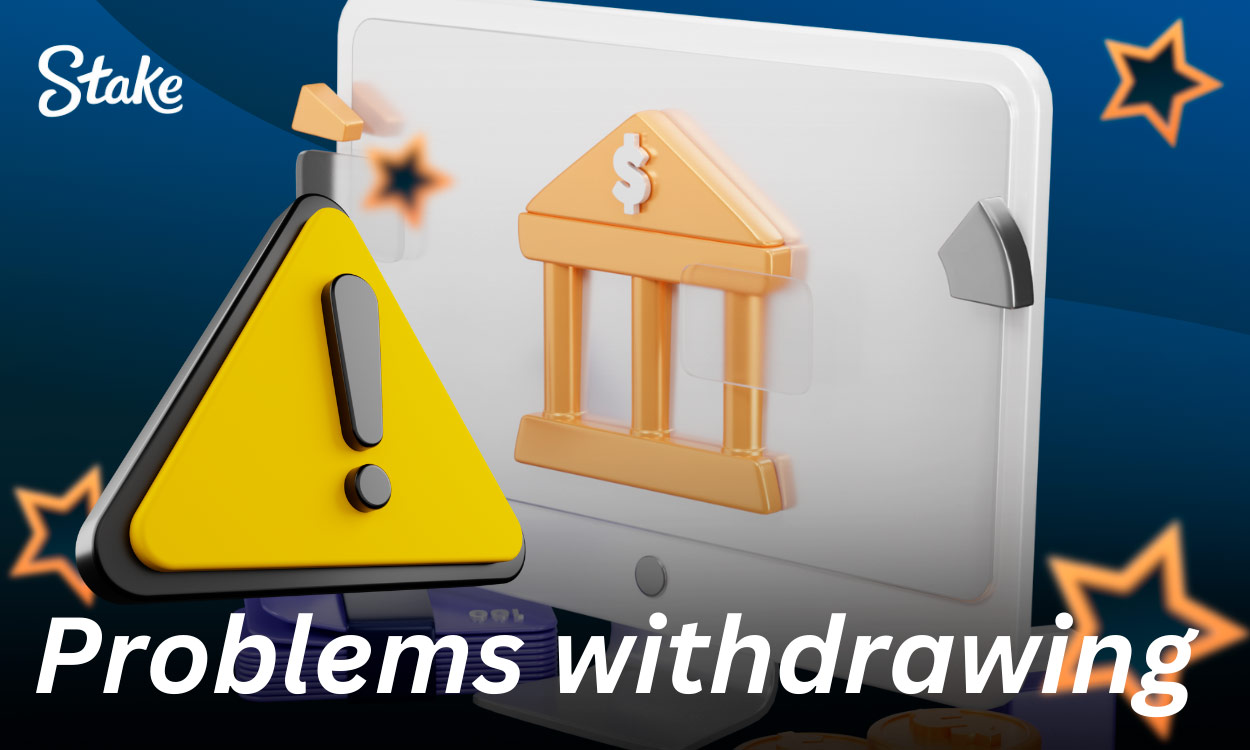 You may encounter problems when withdrawing funds to Stake